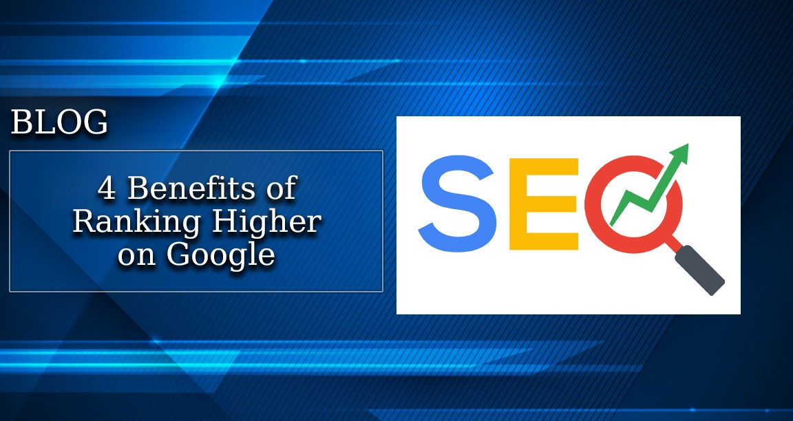 4 Benefits of Ranking Higher on Google