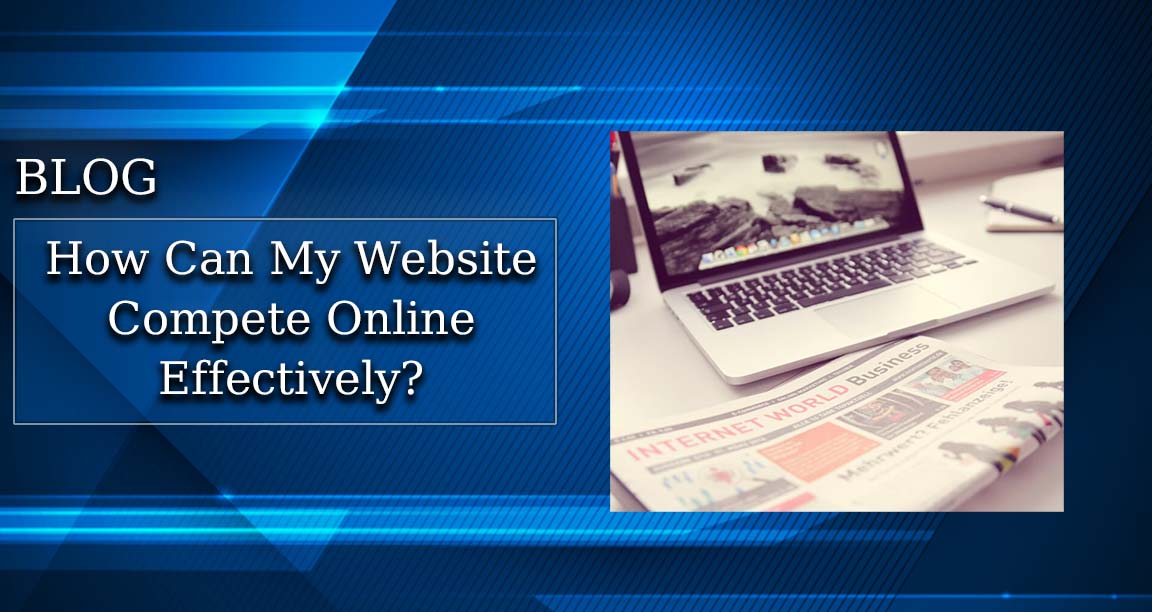 How Can My Website Compete Online Effectively?