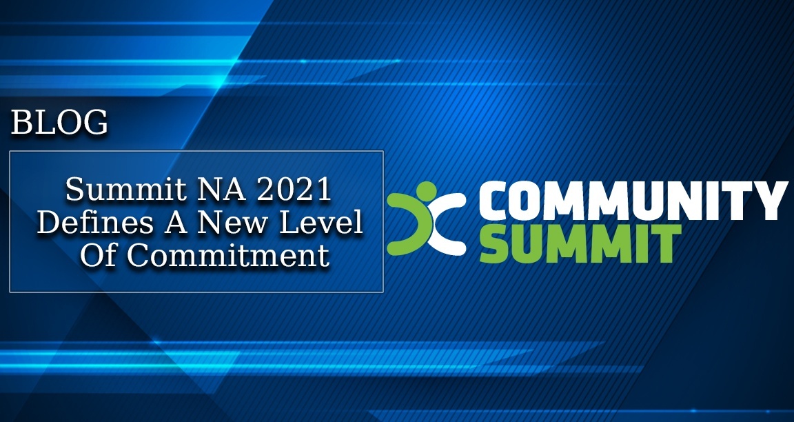 Summit NA 2021 Defines A New Level Of Commitment